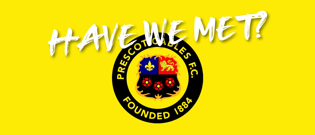 HAVE WE MET… PRESCOT CABLES?