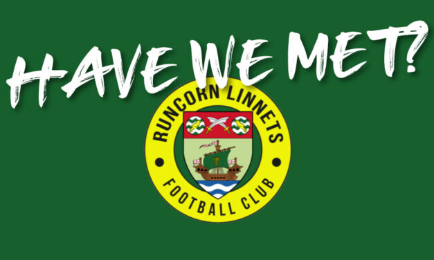 HAVE WE MET… RUNCORN LINNETS?